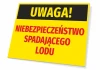 Tabliczka Uwaga Niebezpieczeństwo spadającego lodu - Wzór graficzny. Prostokątna tabliczka z czarnym tłem i dużymi