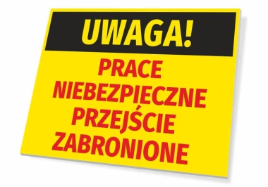 Tabliczka Uwaga Prace niebezpieczne. Przejście zabronione - Wzór graficzny. Prostokątna tabliczka z żółtym tłem, czarnym