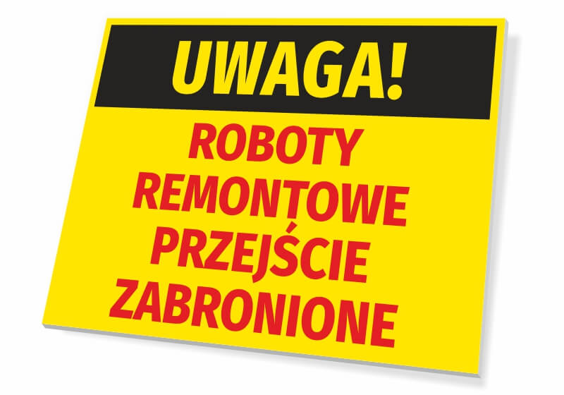 Tabliczka BHP Uwaga przejście zabronione - roboty remontowe