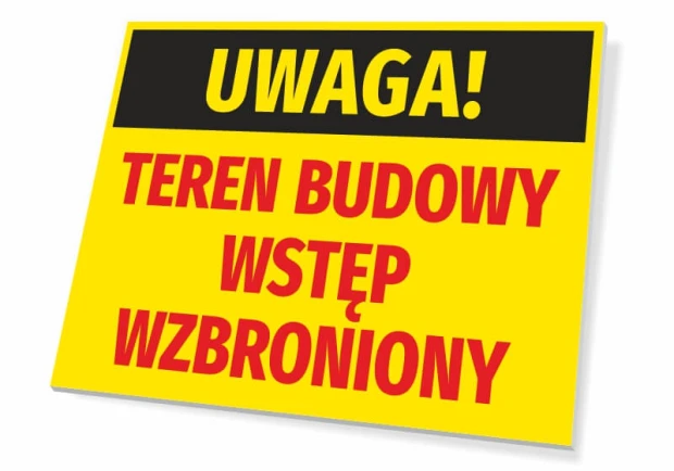 Żółta ostrzegawcza tabliczka BHP na budowę z napisem UWAGA! TEREN BUDOWY WSTĘP WZBRONIONY na białym tle