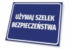 Tabliczka Używaj szelek bezpieczeństwa - Wzór graficzny. Niebieskie tło z białym napisem dużymi literami