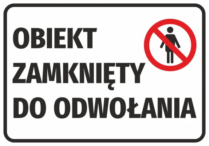 Naklejka BHP na białym tle z napisem Obiekt zamknięty do odwołania i czerwonym znakiem zakazu wstępu