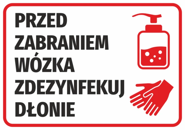Naklejka BHP z czerwonym piktogramem dezynfekcji i napisem nakazującym odkażenie dłoni przed wzięciem wózka