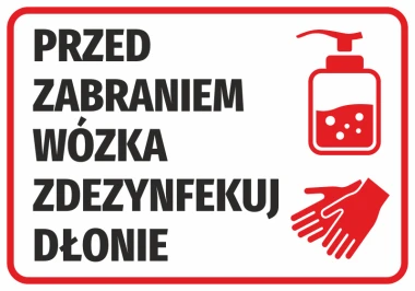 Naklejka Przed zabraniem wózka zdezynfekuj dłonie - Wzór graficzny. Prostokąt z czerwonym obramowaniem, tekst czarny, ikona