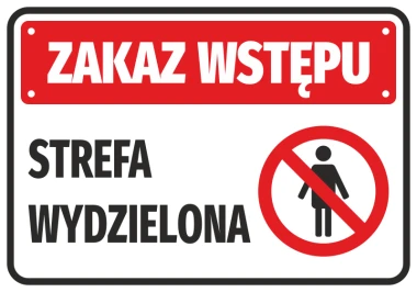 Naklejka Zakaz wstępu Strefa wydzielona - Wzór graficzny. Czerwone tło z białym napisem i symbolem zakazu