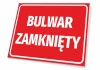 Tabliczka Bulwar zamknięty - Wzór graficzny. Czerwone tło z białym napisem dużymi literami