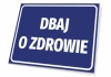 Tabliczka Dbaj o zdrowie - Wzór graficzny. Prosta, prostokątna forma z białym tekstem na niebieskim tle