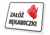 Tabliczka Załóż rękawiczki - Wzór graficzny. Na białym tle widoczne są czerwone rękawiczki oraz czarny tekst