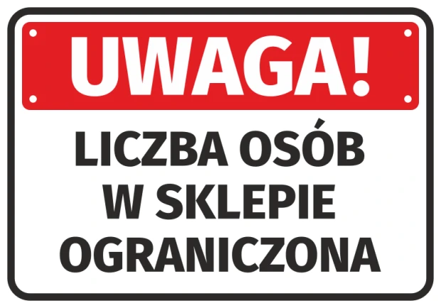 Tabliczka ostrzegawcza na białym tle z napisem UWAGA! LICZBA OSÓB W SKLEPIE OGRANICZONA na czerwono-czarnym tle
