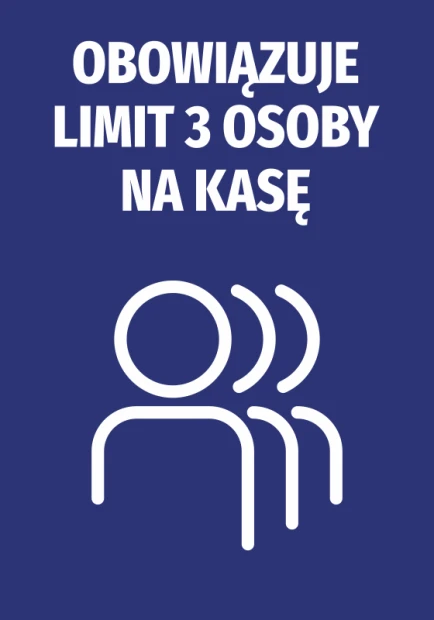Niebieska naklejka informacyjna z białym piktogramem trzech postaci i napisem Obowiązuje limit 3 osoby na kasę