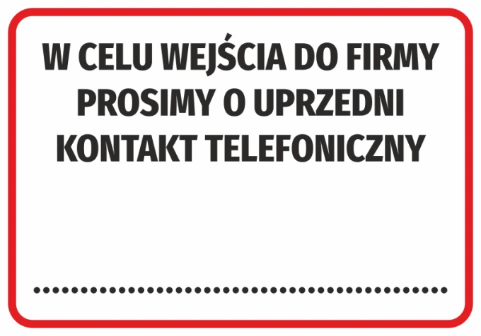 Naklejka W celu wejścia do firmy prosimy o uprzedni kontakt telefoniczny - Wzór graficzny. Prosty tekst na białym tle