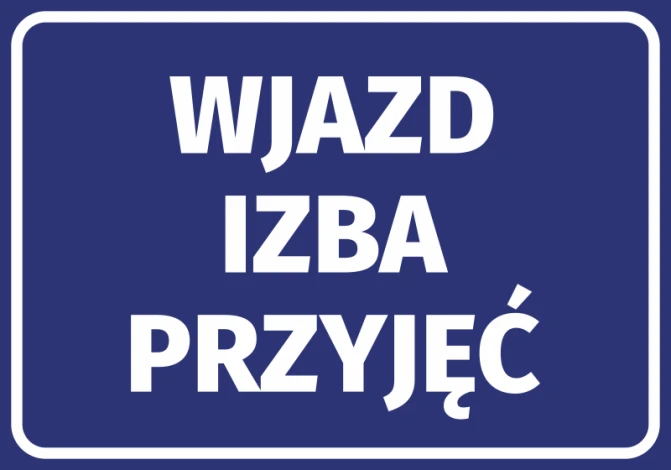 Naklejka Wjazd izba przyjęć - Wzór graficzny. Prostokątna naklejka z białym tekstem na niebieskim tle