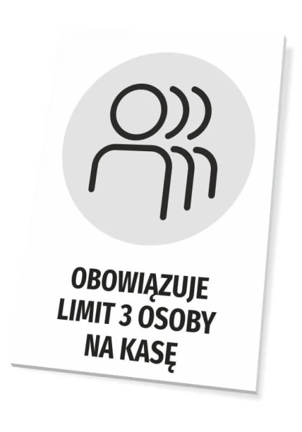 Biała tabliczka BHP z szarym piktogramem ludzi i napisem Obowiązuje limit 3 osoby na kasę, wizualizacja wzoru