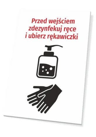 Tabliczka Przed wejściem zdezynfekuj ręce i ubierz rękawiczki - Wzór graficzny. Czerwony tekst na białym tle, piktogram