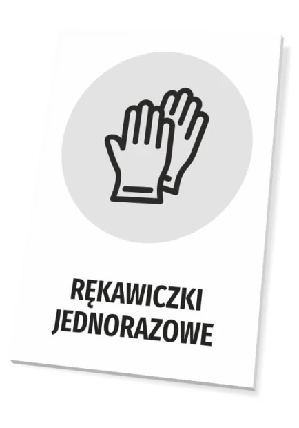 Tabliczka BHP z piktogramem dłoni w szarym kole i czarnym napisem Rękawiczki jednorazowe na białym tle