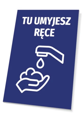 Tabliczka Tu umyjesz ręce T489 - Wzór graficzny. Niebieskie tło z białym napisem i ikoną myjącej się ręki