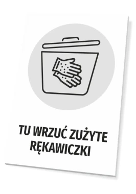 Tabliczka Tu wrzuć zużyte rękawiczki - Wzór graficzny. Grafika przedstawia pojemnik z pokrywką oraz rękawiczki