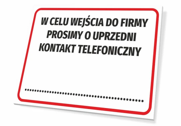 Tabliczka informacyjna z napisem w celu wejścia do firmy prosimy o uprzedni kontakt telefoniczny na białym tle
