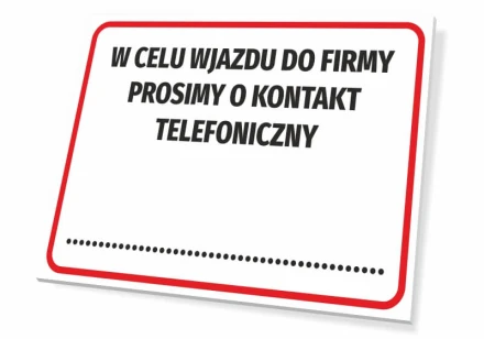Tabliczka W celu wjazdu do firmy prosimy o kontakt telefoniczny