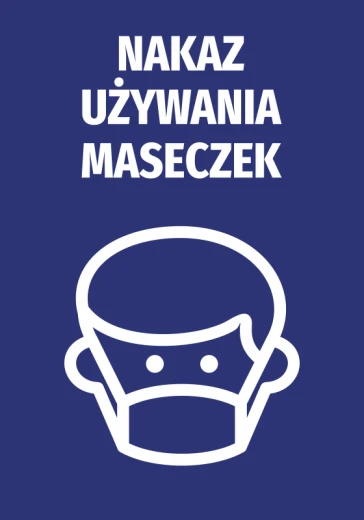 Niebieska naklejka BHP z białym piktogramem twarzy w masce i napisem Nakaz używania maseczek na gładkim tle