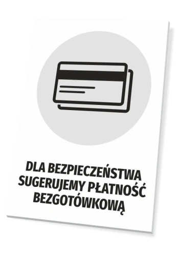 Tabliczka Dla bezpieczeństwa sugerujemy płatność bezgotówkową