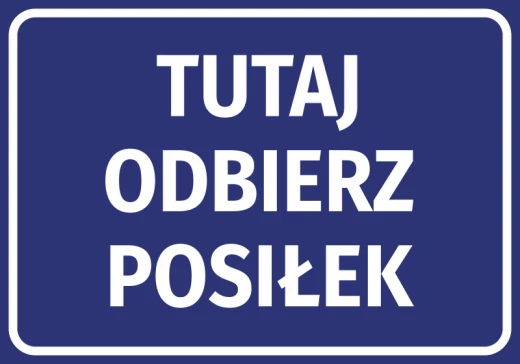 Niebieska naklejka informacyjna BHP z białym napisem Tutaj odbierz posiłek do oznaczenia punktu wydawania dań
