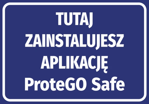 Niebieska naklejka informacyjna z białym napisem Tutaj zainstalujesz aplikację ProteGO Safe na białym tle