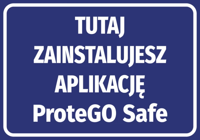 Naklejka Tutaj zainstalujesz aplikację ProteGO Safe - Wzór graficzny. Prostokątna naklejka z białym tekstem na niebieskim
