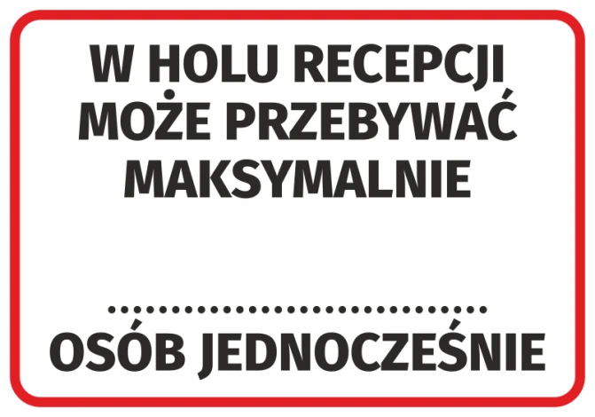Naklejka W holu recepcji może przebywać maksymalnie ... osób jednocześnie - Wzór graficzny. Tekst na białym tle, czarne