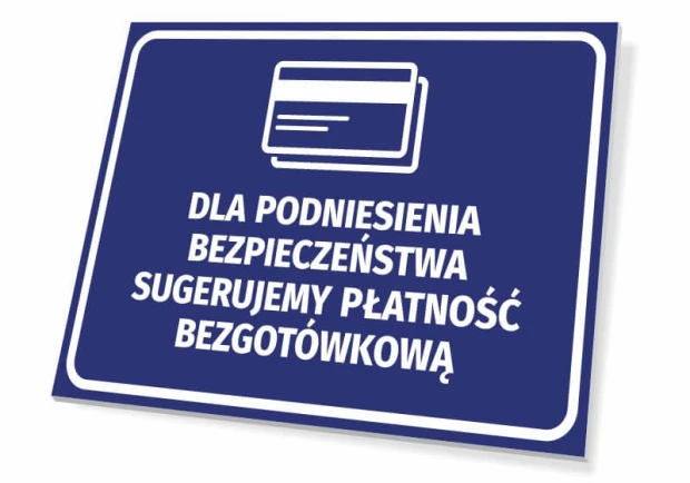 Tabliczka Dla podniesienia bezpieczeństwa sugerujemy płatność bezgotówkową - Wzór graficzny. Niebieskie tło z białym tekstem