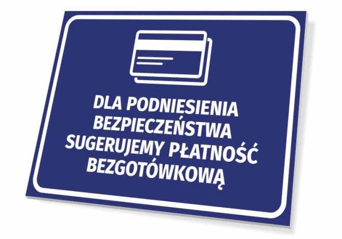 Tabliczka Dla podniesienia bezpieczeństwa sugerujemy płatność bezgotówkową - Wzór graficzny. Niebieskie tło z białym tekstem