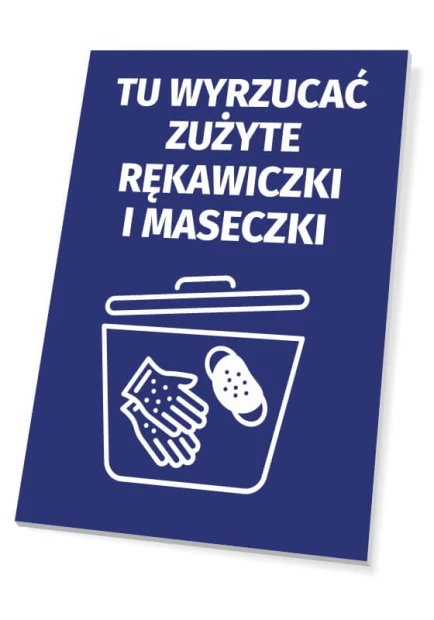 Niebieska tabliczka BHP z napisem Tu wyrzucać zużyte rękawiczki i maseczki oraz piktogramem kosza na śmieci