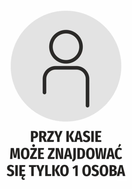 Naklejka BHP z czarnym piktogramem postaci w szarym kole i napisem Przy kasie może znajdować się tylko 1 osoba