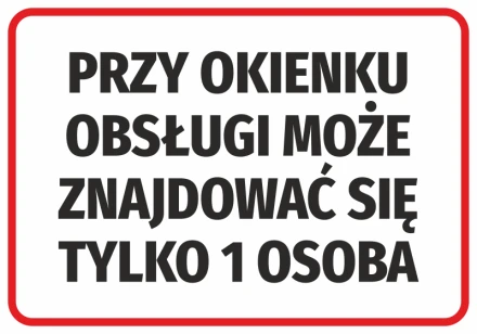Naklejka Przy okienku obsługi może znajdować się tylko 1 osoba