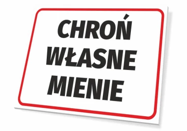 Tabliczka Chroń własne mienie - Wzór graficzny. Prosty prostokąt z białym tłem, czarnym tekstem i czerwoną ramką