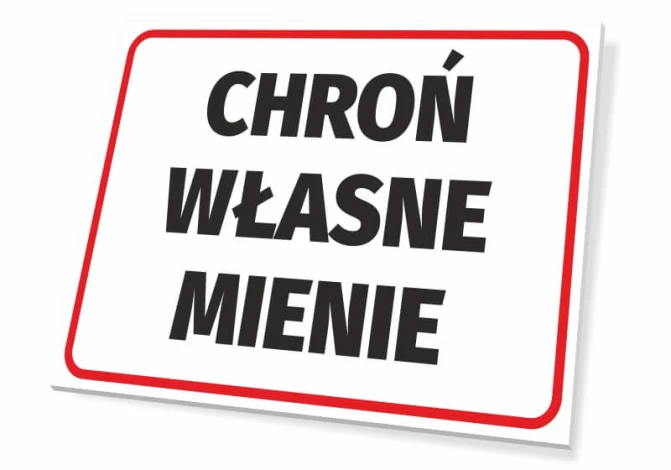 Tabliczka Chroń własne mienie - Wzór graficzny. Prosty prostokąt z białym tłem, czarnym tekstem i czerwoną ramką