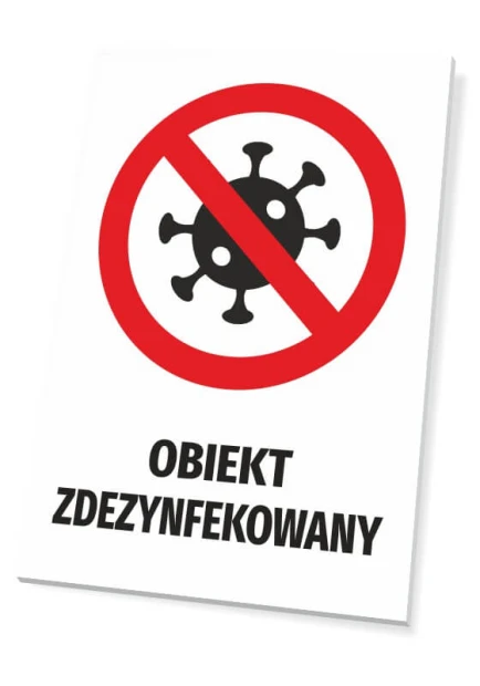 Tabliczka BHP z napisem OBIEKT ZDEZYNFEKOWANY oraz czerwonym znakiem zakazu z przekreślonym wirusem na białym tle