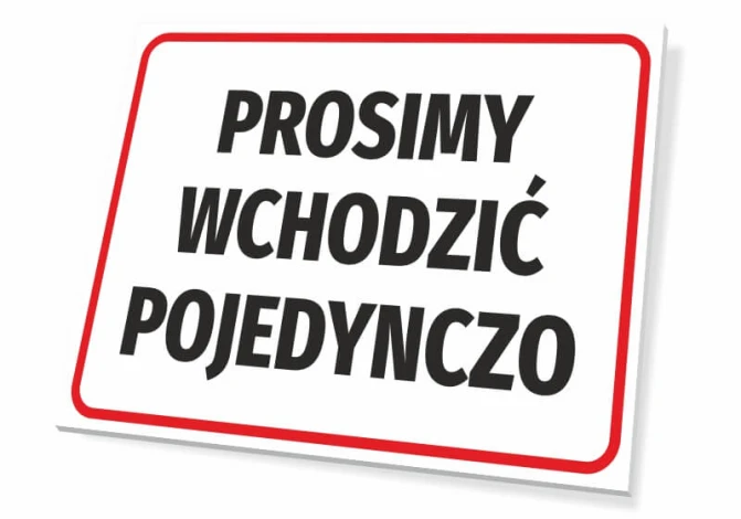 Tabliczka Prosimy wchodzić pojedynczo - Wzór graficzny. Prosty prostokąt z białym tłem i dużym czarnym napisem, otoczony