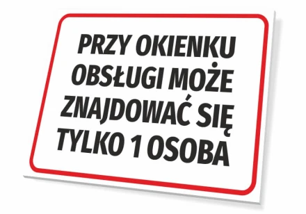 Tabliczka Przy okienku obsługi może znajdować się tylko 1 osoba