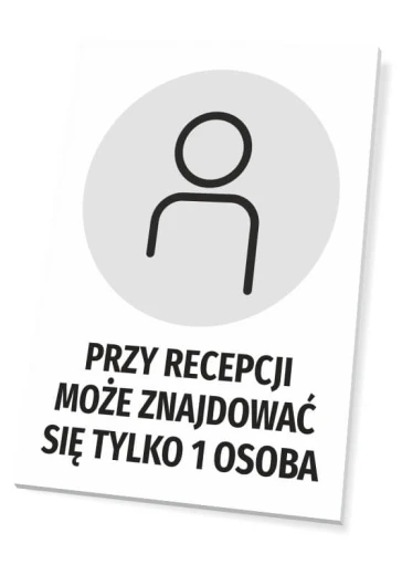 Tabliczka informacyjna z napisem Przy recepcji może znajdować się tylko 1 osoba oraz szarym piktogramem postaci