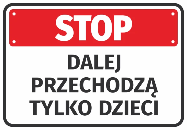Prostokątna naklejka BHP na białym tle z czerwonym pasem i napisem STOP Dalej przechodzą tylko dzieci