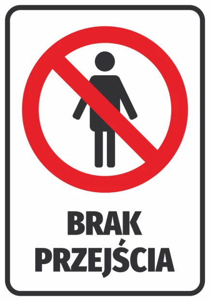 Naklejka BHP na białym tle z czerwonym znakiem zakazu przejścia i czarnym napisem BRAK PRZEJŚCIA