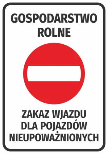 Naklejka Gospodarstwo rolne Zakaz wjazdu dla pojazdów nieupoważnionych