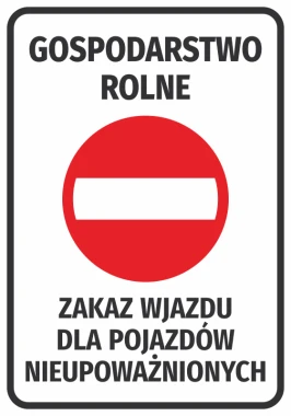 Naklejka Gospodarstwo rolne Zakaz wjazdu dla pojazdów nieupoważnionych - Wzór graficzny. Czerwone koło z białym prostokątem
