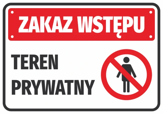 Naklejka ostrzegawcza na białym tle z czerwonym napisem Zakaz wstępu, piktogramem i hasłem Teren prywatny