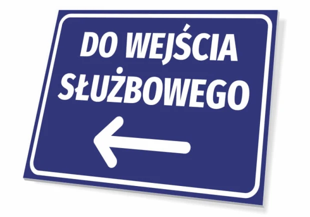 Niebieska tabliczka informacyjna z białym napisem DO WEJŚCIA SŁUŻBOWEGO i strzałką w lewo na białym tle