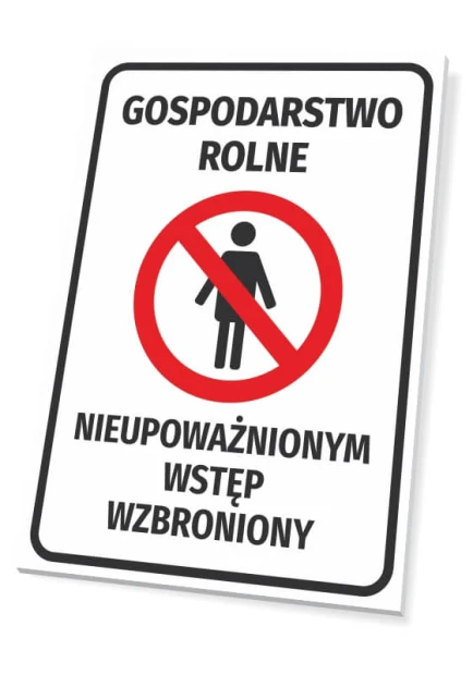 Tabliczka Gospodarstwo rolne Nieupoważnionym wstęp wzbroniony z czerwonym piktogramem zakazu wejścia na białym tle