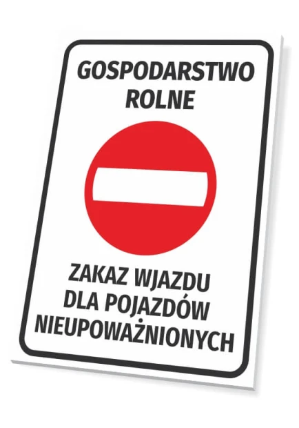 Tabliczka Gospodarstwo rolne z czerwonym znakiem zakazu wjazdu dla pojazdów nieupoważnionych na białym tle