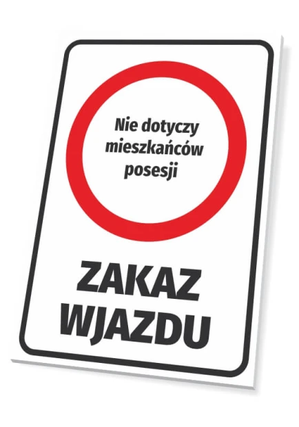 Tabliczka z czerwonym znakiem zakazu i napisem Zakaz wjazdu - Nie dotyczy mieszkańców posesji na białym tle