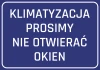 Naklejka Klimatyzacja prosimy nie otwierać okien - Wzór graficzny. Prosty prostokąt w ciemnym tle z białym tekstem